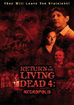 La locandina del film Return of the Living Dead 4: Necropolis