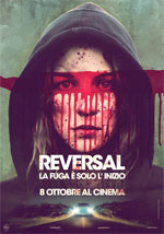 La locandina del film Reversal: La fuga  solo l'inizio