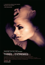La locandina del film Three... Extremes