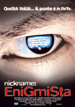 Nickname: Enigmista: visiona la scheda del film