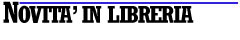 Le nuove pubblicazioni in libreria