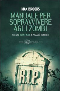 Clicca per leggere la scheda editoriale di Manuale per sopravvivere agli zombie di Max Brooks