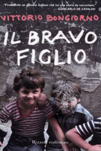 Clicca per leggere la scheda editoriale di Il bravo figlio di Vittorio Bongiorno