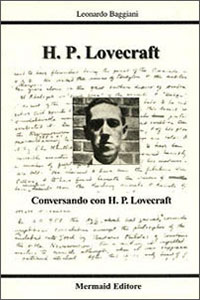 Clicca per leggere la scheda editoriale di Conversando con H.P. Lovecraft di Leonardo Baggiani