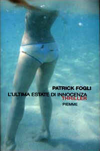 Clicca per leggere la scheda editoriale di L'ultima estate di innocenza di Patrick Fogli