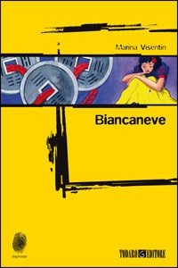 Clicca per leggere la scheda editoriale di Biancaneve di Marina Visentin