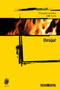 Clicca per leggere la scheda editoriale di Bruja di Maurizio Lanteri, Lilli Luini