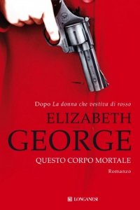 Clicca per leggere la scheda editoriale di Questo corpo mortale di Elizabeth George