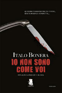 Clicca per leggere la scheda editoriale di Io non sono come voi di Italo Bonera