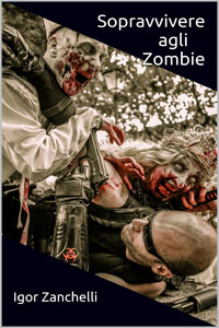 La copertina del romanzo Sopravvivere agli Zombie