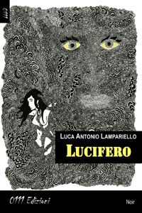 Clicca per leggere la scheda editoriale di Lucifero di Luca Antonio Lampariello