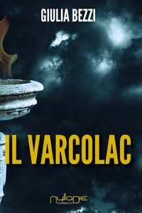 La copertina del romanzo Il Varcolac, di Giulia Bezzi