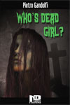 Pietro Gandolfi - Who’s Dead Girl?