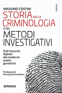 Clicca per leggere la scheda editoriale di Storia della criminologia e dei metodi investigativi di Massimo Centini