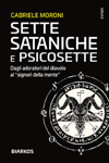 Nuovo libro Sette sataniche e psicosette di Gabriele Moroni