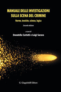 Clicca per leggere la scheda editoriale di Manuale delle investigazioni sulla scena del crimine di Donatella Curtotti, Luigi Saravo