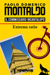 Nuovo libro Extrema ratio di Paolo Domenico Montaldo