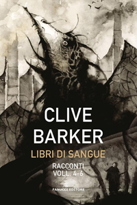 Clicca per leggere la scheda editoriale di Libri di sangue. Vol. 4-6 di Clive Barker