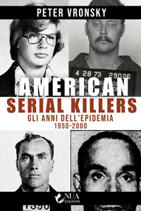 Clicca per leggere la scheda editoriale di American serial killers di Peter Vronsky