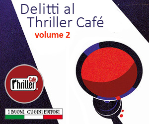 Delitti al Thriller Café 2