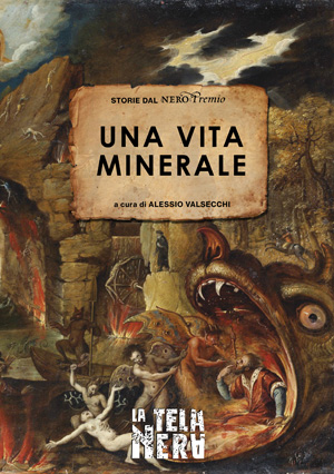 La copertina dell'ebook gratis Una vita minerale (Storie dal NeroPremio)