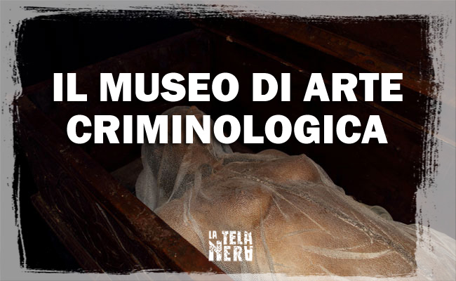 Il Museo di Arte Criminologica di Roberto Paparella