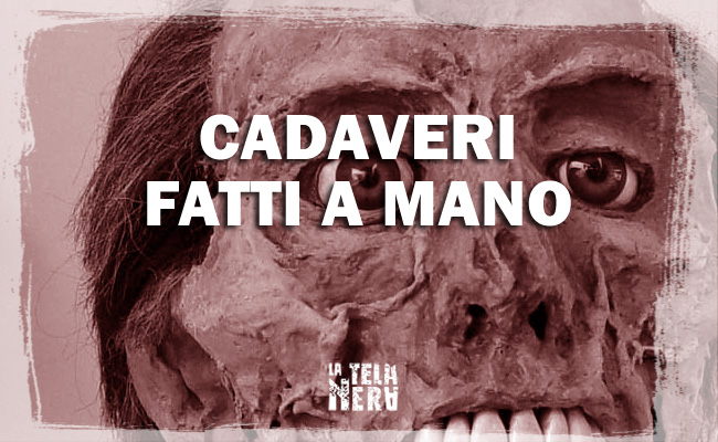 Cadaveri (finti) fatti a mano