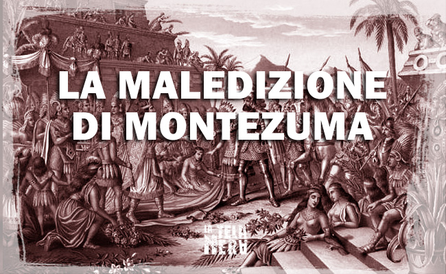 La Maledizione di Montezuma