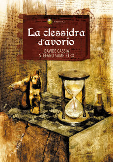 La clessidra d'avorio, di Davide Cassia e Stefano Sampietro