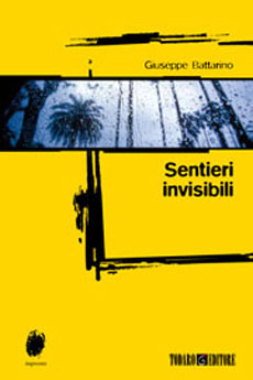 Sentieri invisibili, di Giuseppe Battarino