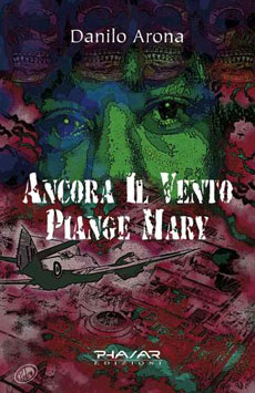 Libri e Notizie: Ancora il vento piange Mary di Danilo Arona