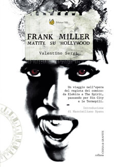 Libri e Notizie: Novità: Frank Miller, Matite su Hollywood