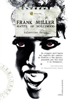 Libri e Notizie: Novit: Frank Miller, Matite su Hollywood