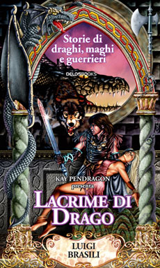 Libri e Notizie: Lacrime di drago di Luigi Brasili