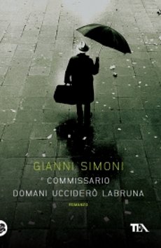 Libri e Notizie: Novit: Commissario domani uccider Labruna, di Gianni Simoni