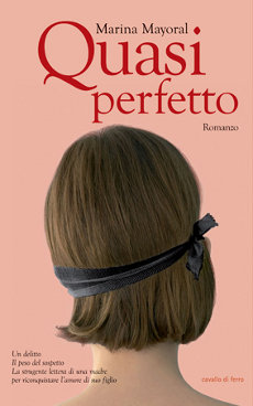 Libri e Notizie: Novit: Quasi perfetto, di Marina Mayoral