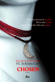 Libri e Notizie: Novità: Chosen, di P.C. e Kristin Cast
