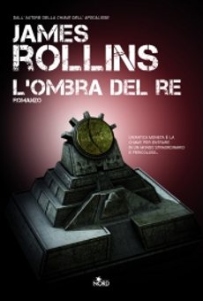 L'ombra del re, di James Rollins