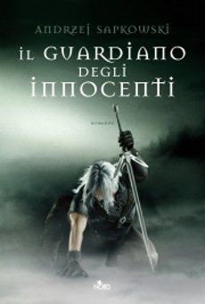 Il guardiano degli innocenti, di Andrzej Sapkowski