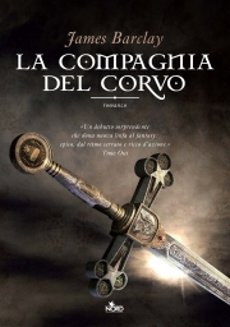 Libri e Notizie: La Compagnia del Corvo, di James Barclay