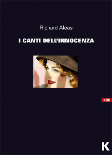 Libri e Notizie: I Canti dell'Innocenza, di Richard Aleas