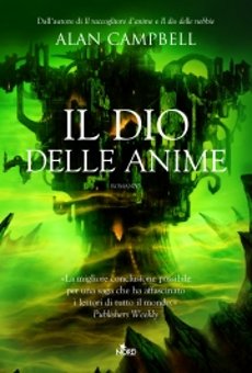 Libri e Notizie: Novit: Il dio delle anime, di Alan Campbell