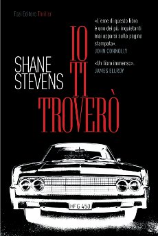 Libri e Notizie: Romanzo Thriller: Io ti troverò, di Shane Stevens