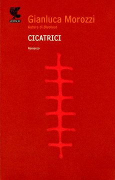 Libri e Notizie: Romanzo Noir: Cicatrici, di Gianluca Morozzi
