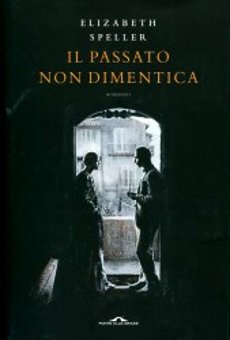 Libri e Notizie: Romanzo Thriller: Il passato non dimentica, di Elizabeth Speller