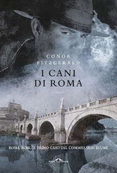 Libri e Notizie: Romanzo Giallo: I Cani di Roma, di Conor Fitzgerald