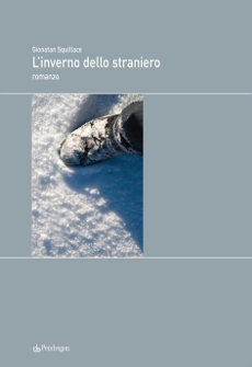 Libri e Notizie: Romanzo Thriller: L'inverno dello straniero, di Gionatan Squillace