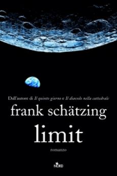 Libri e Notizie: Romanzo Thriller: Limit, di Frank Schätzing