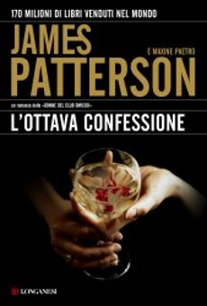 Libri e Notizie: Romanzo Thriller: L'ottava confessione, di James Patterson