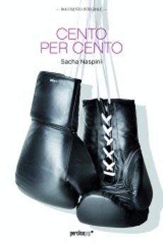 Romanzo Drammatico: Cento per cento, di Sacha Naspini